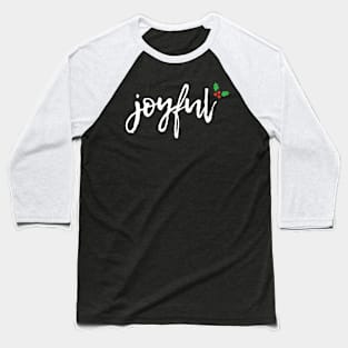 Group Tee, Holiday Party Family Reunion - Joyful Baseball T-Shirt